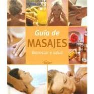 Guia de masajes/ Massage Guide: Bienestar y salud/ Health and Well Being