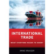 International Trade What Everyone Needs to Know®