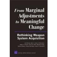 From Marginal Adjustments to Meaningful Change Rethinking Weapon System Acquisition