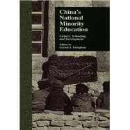 China's National Minority Education: Culture, Schooling, and Development