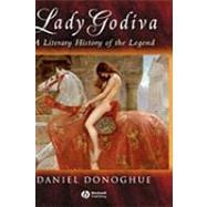 Lady Godiva A Literary History of the Legend