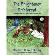 The Enlightened Rainforest: A Heartwarming Story About Family, Loss, and Love!