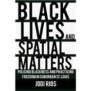 Black Lives and Spatial Matters