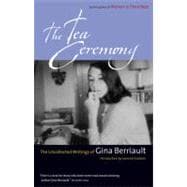 The Tea Ceremony The Uncollected Writings of Gina Berriault