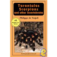 Tarantulas, Scorpions and Other Invertebrates