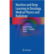 Machine and Deep Learning in Oncology, Medical Physics and Radiology