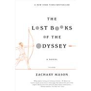 The Lost Books of the Odyssey A Novel