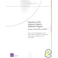 Evaluation of the Arkansas Tobacco Settlement Program Progress during 2004 and 2005