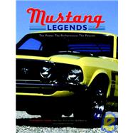 Mustang Legends: The Power. the Performance. the Passion.,9780896580466