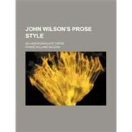 John Wilson's Prose Style