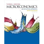 Microeconomics An Intuitive Approach with Calculus