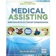 Bundle: Medical Assisting: Administrative and Clinical Competencies, 8th + MindTap Medical Assisting, 2 terms (12 months) Printed Access Card