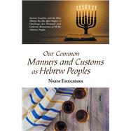 Our Common Manners and Customs As Hebrew Peoples