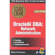 Oracle 8I Dba: Network Administration : Exam 1Z0-026