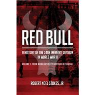 Red Bull - A History of the 34th Infantry Division in World War II