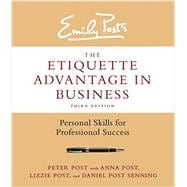 Emily Post's the Etiquette Advantage in Business