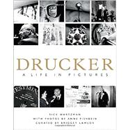 Drucker: A Life in Pictures