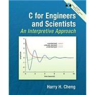 C For Engineers & Scientists, An Interpretive Approach with Companion CD