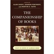 The Companionship of Books Essays in Honor of Laurence Berns