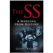The SS A Warning from History A Warning from History