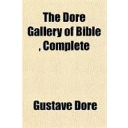 The Dore Gallery of Bible, Complete