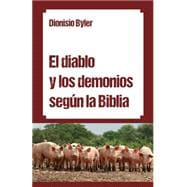 El diablo y los demonios segun la Biblia / The devil and demons according to the Bible