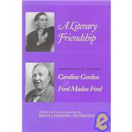 A Literary Friendship: Correspondence Between Caroline Gordon and Ford Madox Ford