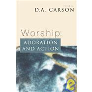 Worship: Adoration and Action