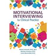 Motivational Interviewing for Clinical Practice