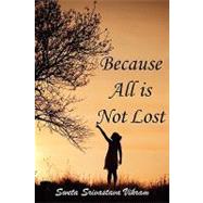 Because All Is Not Lost