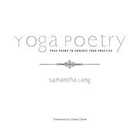 Yoga Poetry Pose Poems to Enhance Your Practice