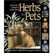 All You Ever Wanted to Know About Herbs for Pets,9781889540467