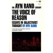 The Voice of Reason Essays in Objectivist Thought