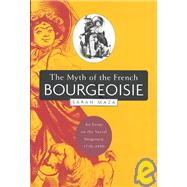 The Myth of the French Bourgeoisie