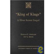 King of Kings A Silver Screen Gospel