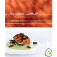 The ¡Salpicón! Cookbook Contemporary Mexican Cuisine