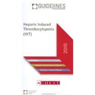 Heparin Induced Thrombocytopenia (HIT) GUIDELINES Pocketcard (2010)
