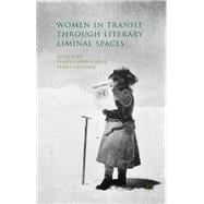 Women in Transit through Literary Liminal Spaces