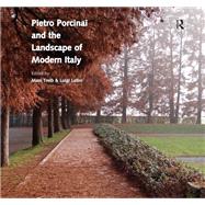 Pietro Porcinai and the Landscape of Modern Italy