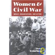 Women and Civil War: Impact, Organization and Action