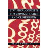 Statistical Concepts for Criminal Justice and Criminology