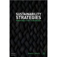 Sustainability Strategies : When Does it Pay to be Green?