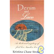 Denim and Lace : An Historical Mystery of First Love, Timeless Love