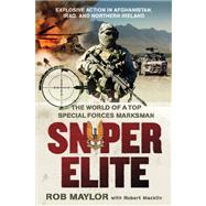 Sniper Elite The World of a Top Special Forces Marksman
