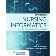 Nursing Informatics and the Foundation of Knowledge,9781284220469