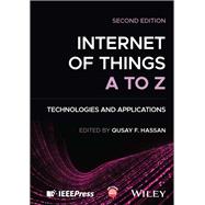 Internet of Things A to Z Technologies and Applications