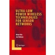 Ultra-low Power Wireless Technologies for Sensor Networks