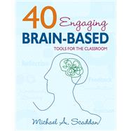 40 Engaging Brain-Based Tools for the Classroom