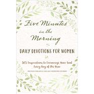Five Minutes in the Morning Daily Devotions for Women