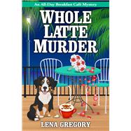 Whole Latte Murder